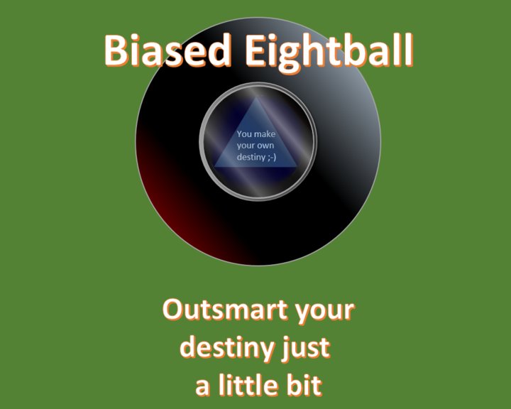 Biased Eightball