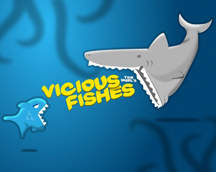 Vicious Fishes