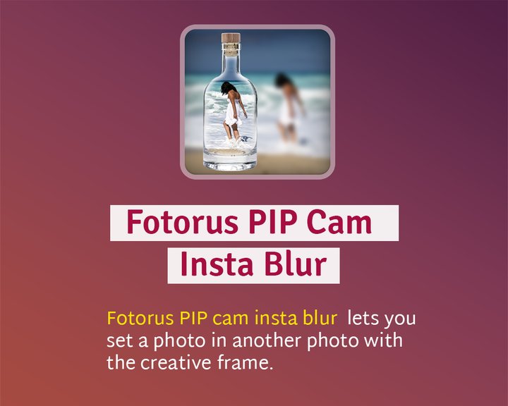 Fotorus Pip Cam Insta Blur Image