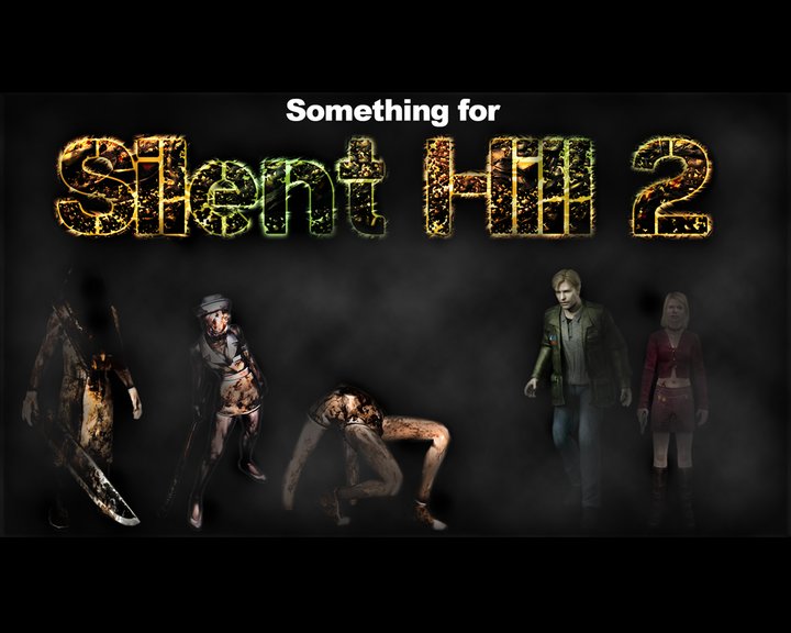 Something for Silent Hill 2