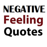 Negative Feeling Quotes