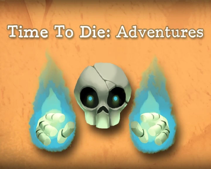 Time To Die: Adventures Image