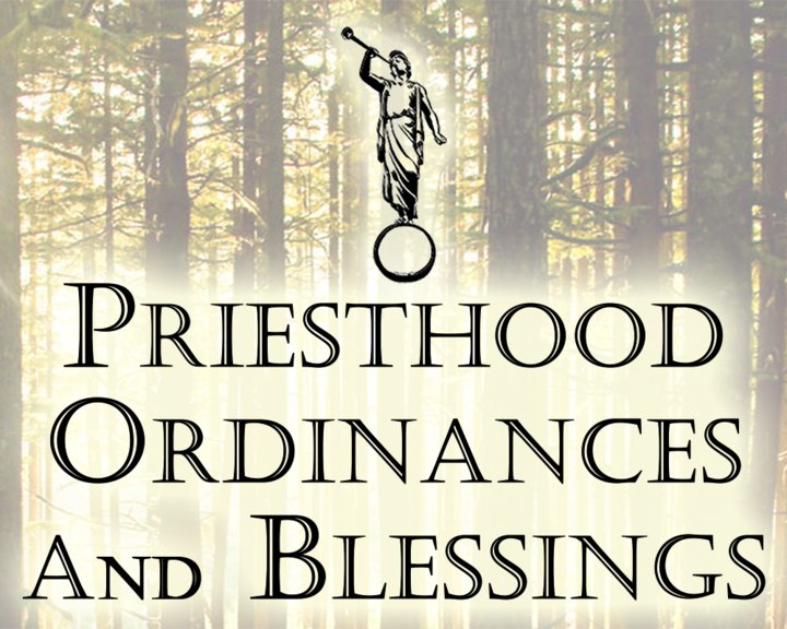 Priesthood Ordinances and Blessings Image