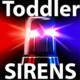 Toddler Sirens