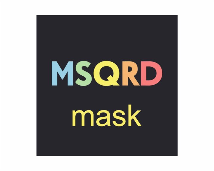 Mask for MSQRD