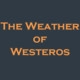 The Weather of Westeros Icon Image