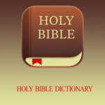 Free Holy Bible Dictionary