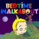 Bedtime Walkabout