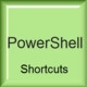 PowerShell Shortcuts