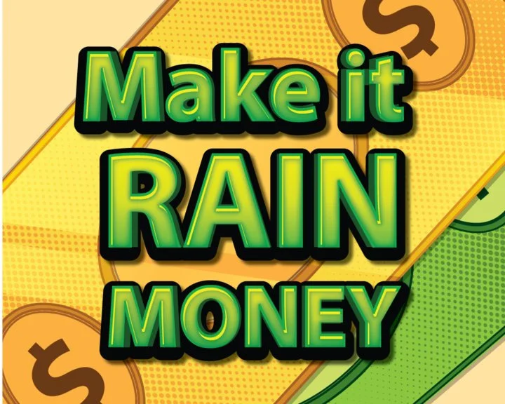 Make It Rain Money