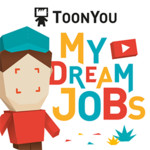 TOONYOU TVseries - My Dream Jobs 1.4.0.5 for Windows Phone